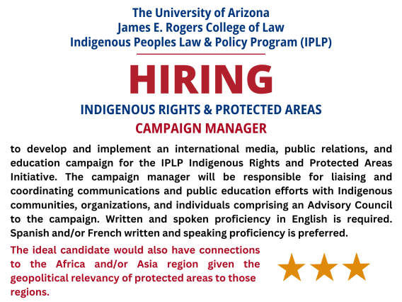 The University of Arizona IPLP Program is Hiring; Indigenous Rights and Protected Areas Campaign Manager